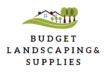 Budget Landscaping and Supplies